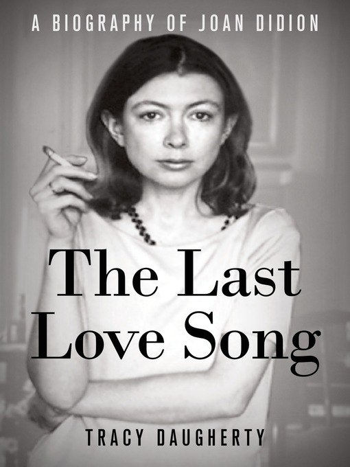 Détails du titre pour The Last Love Song par Tracy Daugherty - Disponible